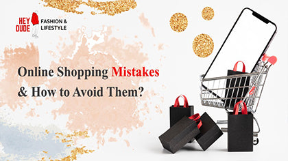 Online Shopping Mistakes & How to Avoid Them?